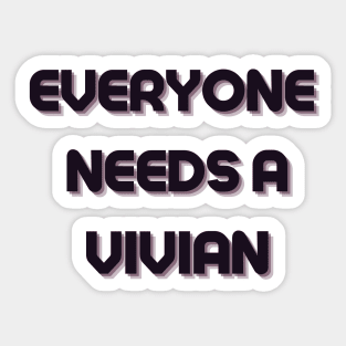 Vivian Name Design Everyone Needs A Vivian Sticker